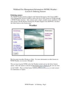 Wildland Fire Management Information (WFMI) Weather Lesson 6: Ordering Sensors Ordering sensors The WFMI Weather module is linked to the National Interagency Fire Center (NIFC) Asset Management System (NAMS) to allow the