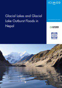 Glacial lakes / Newar / Flood / Glacial lake outburst flood / Volcanoes / Volcanology / International Centre for Integrated Mountain Development / Imja Tsho / Nepal / Physical geography / Asia / Earth