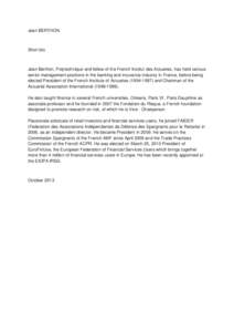 Jean BERTHON  Short bio Jean Berthon, Polytechnique and fellow of the French Institut des Actuaires, has held various senior management positions in the banking and insurance industry in France, before being
