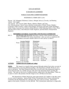 CITY OF NEWTON IN BOARD OF ALDERMEN PUBLIC FACILITIES COMMITTEE REPORT WEDNESDAY, FEBRUARY 9, 2011 Present: Ald. Schnipper (Chairman), Lennon, Albright, Salvucci, Crossley, and Danberg Absent: Ald. Lappin