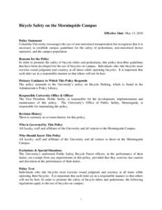 Bicycle Safety on the Morningside Campus Effective Date: May 13, 2010 Policy Statement Columbia University encourages the use of non-motorized transportation but recognizes that it is necessary to establish campus guidel