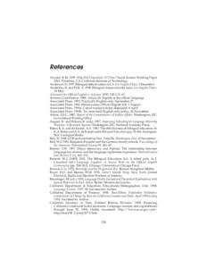 References Alvarez, R.M[removed]Why Did Proposition 227 Pass? Social Science Working Paper[removed]Pasadena, CA: California Institute of Technology. Anderson, N[removed]Bilingual debate comes to LA. Los Angeles Times, 3 Dece