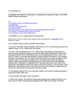 12 C.F.R. Part 24 Community Development Corporations, Community Development Projects, and Other Public Welfare Investments Sec[removed]Authority, purpose, and OMB control number[removed]Definitions.