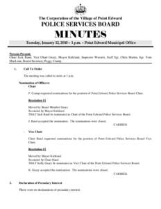 The Corporation of the Village of Point Edward  POLICE SERVICES BOARD MINUTES Tuesday, January 12, 2010 – 1 p.m. – Point Edward Municipal Office