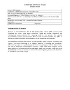 THREE RIVERS COMMUNITY COLLEGE  STUDENT POLICY  Section: 2000 Students  Sub Section: 2100 Nondiscrimination and Student Rights  Title: SP 2115 Disability Services for Students  Associated Regulati