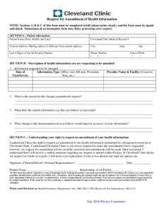 Request for Amendment of Health Information NOTE: Sections A, B & C of this form must be completed in full (please print clearly) and the form must be signed and dated. Submission of an incomplete form may delay processi