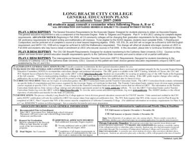 LONG BEACH CITY COLLEGE GENERAL EDUCATION PLANS Academic Year[removed]All students must consult a counselor when following Plans A, B or C FALL INFORMATION CONTAINED HEREIN IS SUBJECT TO CHANGE WITHOUT NOTICE