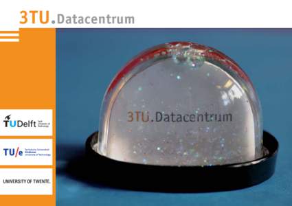 3TU.Datacentrum  Showcasing 3TU.Datasets This brochure shows some examples of what 3TU.Datacentrum can do for researchers and their research data. Take a look and read the stories of your fellow researchers. Many more 