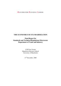 MANCHESTER BUSINESS SCHOOL  THE ECONOMICS OF STANDARDIZATION Final Report for Standards and Technical Regulations Directorate Department of Trade and Industry