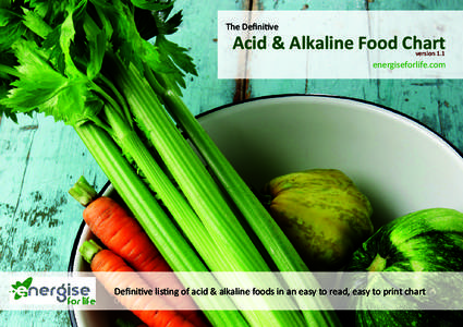 The Definitive  Acid & Alkaline Food Chart version 1.1  energiseforlife.com