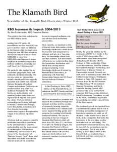 The Klamath Bird Newsletter of the Klamath Bird Observatory, Winter 2013 KBO Increases its Impact: By John D Alexander, KBO Executive Director This article is the third installment in