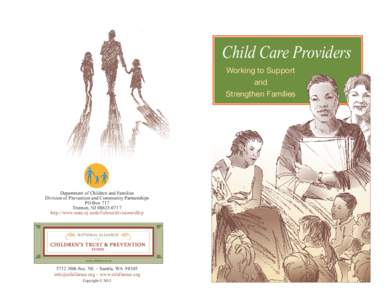 Child Care Providers Working to Support and Strengthen Families NATIONAL ALLIANCE of CHILDREN’S TRUST & PREVENTION FUNDS