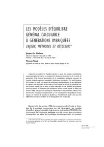 LES MODÈLES D’ÉQUILIBRE GÉNÉRAL CALCULABLE À GÉNÉRATIONS IMBRIQUÉES ENJEUX, MÉTHODES ET RÉSULTATS* Jacques Le Cacheux Directeur du Département des études de l’OFCE