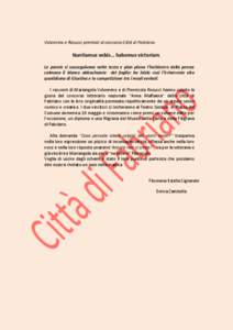 Volonnino e Rosucci premiati al concorso Città di Fabriano  Nuntiamus vobis… habemus victoriam. Le parole si susseguivano nella testa e pian piano l’inchiostro della penna colmava il bianco abbacinante del foglio: h