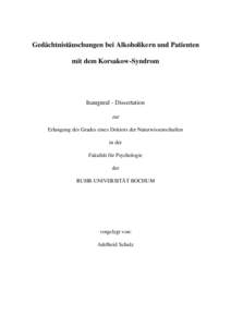 Gedächtnistäuschungen bei Alkoholikern und Patienten mit dem Korsakow-Syndrom Inaugural - Dissertation zur Erlangung des Grades eines Doktors der Naturwissenschaften