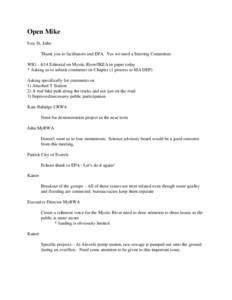 Open Mike Ivey St. John Thank you to facilitators and EPA. Yes we need a Steering Committee. WIG[removed]Editorial on Mystic River/IKEA in paper today * Asking us to submit comments on Chapter (1 process to MA DEP) Asking