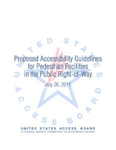 Proposed Accessibility Guidelines for Pedestrian Facilities in the Public Right-of-Way July 26, 2011  UNITED