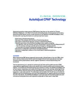 CLINICAL OVERV IEW:  AutoAdjust CPAP Technology Autotitrating positive airway pressure (PAP) devices have been on the market for 15 years. DeVilbiss Healthcare, in an effort to illuminate and clarify primary clinical con