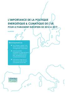    L’IMPORTANCE DE LA POLITIQUE ENERGETIQUE & CLIMATIQUE DE L’UE POUR LE PARLEMENT EUROPEEN DE 2014 Aavril 2014