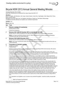 ‘Creating a better environment for cycling’  Bicycle NSW 2013 Annual General Meeting Minutes Thursday 05 December 2013 at 6:00pm. Bicycle NSW, Bicentennial Drive, Bicentennial Park, Sydney Olympic Park NSW[removed]Atte