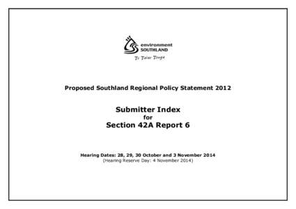 Proposed Southland Regional Policy Statement[removed]Submitter Index for  Section 42A Report 6