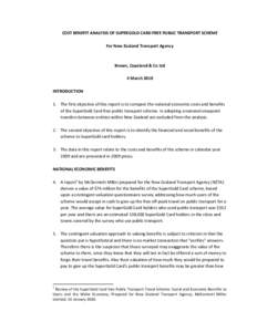 COST BENEFIT ANALYSIS OF SUPERGOLD CARD FREE PUBLIC TRANSPORT SCHEME For New Zealand Transport Agency Brown, Copeland & Co Ltd 4 March 2010 INTRODUCTION