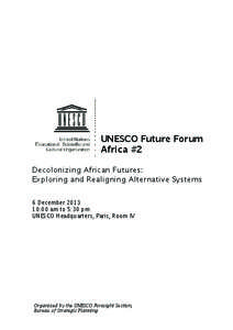 UNESCO Future Forum Africa #2 Decolonizing African Futures: Exploring and Realigning Alternative Systems 6 December[removed]:00 am to 5:30 pm