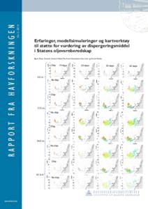 Nr. 2–2014  R A P P O R T    F R A    H A V F O R S K N I N G E N Erfaringer, modellsimuleringer og kartverktøy til støtte for vurdering av dispergeringsmiddel