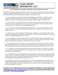 FAIR CREDIT REPORTING ACT NACA Defending Servicemembers by Building an Army of Informed Consumers The National Association of Consumer Advocates (NACA) is a non-profit association of attorneys and consumer advocates comm