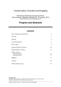 Transformative, Innovative and Engaging 23rd Annual Teaching and Learning Forum The University of Western Australia, January, 2014 http://wand.edu.au/course/view.php?id=18  Program and Abstracts