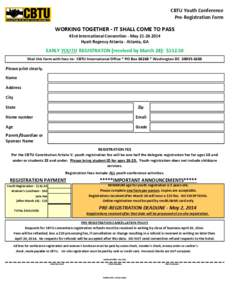 CBTU Youth Conference Pre-Registration Form WORKING TOGETHER - IT SHALL COME TO PASS 43rd International Convention - May[removed]Hyatt Regency Atlanta - Atlanta, GA