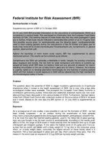 Federal Institute for Risk Assessment (BfR) Semicarbazide in foods Supplementary opinion of BfR of 15 October 2003 On 31 July 2003 BfR provided information on the occurrence of semicarbazide (SEM) as a contaminant in var