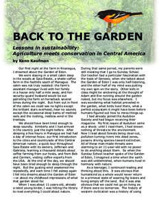 BACK TO THE GARDEN Lessons in sustainability: Agriculture meets conservation in Central America by Kenn Kaufman     Our first night at the farm in Nicaragua, I dreamed about the Garden of Eden.