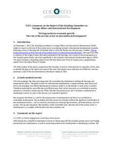 CCIC’s comments on the Report of the Standing Committee on Foreign Affairs and International Development: “Driving inclusive economic growth: The role of the private sector in international development” 1. Introduc