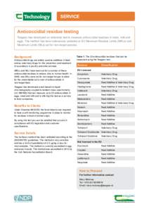 Service Anticoccidial residue testing Teagasc has developed an extensive test to measure anticoccidial residues in meat, milk and eggs. The method has been extensively validated at EU Maximum Residue Limits (MRLs) and Ma