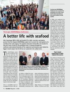 The third open SEAFOODplus Conference was a success. The participants were able to show that the high expectations of this research project are fully justified.