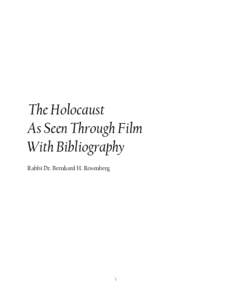 The Holocaust As Seen Through Film With Bibliography Rabbi Dr. Bernhard H. Rosenberg  1