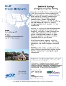 Stafford Springs Emergency Response Planning Located in the Northwest corner of Connecticut, the Town of Stafford Springs has a Water Pollution Control Authority that ensures that the Willimantic River basin is not adver