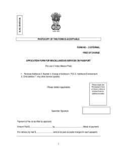 SL NO. EPAPX-II-96  PHOTOCOPY OF THIS FORM IS ACCEPTABLE FORM NO – 2 EXTERNAL FREE OF CHARGE APPLICATION FORM FOR MISCELLANEOUS SERVICES ON PASSPORT