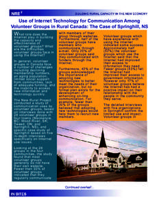 Use of Internet Technology for Communication Among Volunteer Groups in Rural Canada: The Case of Springhill, NS W hat role does the  Internet play in building