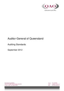 Auditor-General of Queensland Auditing Standards September 2012 © The State of Queensland. Queensland Audit Office[removed]Copyright protects this publication except for purposes permitted by the Copyright Act. Reproduc