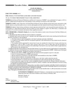 Executive Orders STATE OF INDIANA EXECUTIVE DEPARTMENT INDIANAPOLIS EXECUTIVE ORDER: 06-01 FOR: INDIANA STATE HISTORICAL RECORDS ADVISORY BOARD