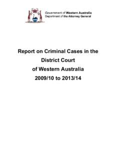 Report on Criminal Cases in the District Court of Western Australia[removed]to[removed]  Table of Contents