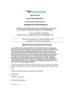 April 22, 2014 Group Sales Department CONVENTION FARE DISCOUNT INFORMATION FOR PASSENGER You may present this information to the Amtrak Ticket Agent or your