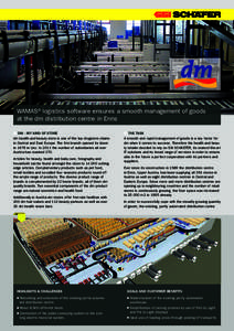 WAMAS® logistics software ensures a smooth management of goods at the dm distribution centre in Enns n 	DM - My kind of store n 	The task