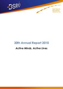 30th Annual Report 2010 Active Minds, Active Lives Contents  Vision, Mission & Core Objectives