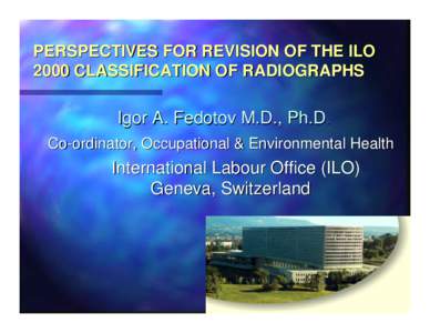 Occupational diseases / Chest radiograph / Thorax / Radiology / Silicosis / ILO Classification / Radiography / Medicine / Projectional radiography / Medical imaging