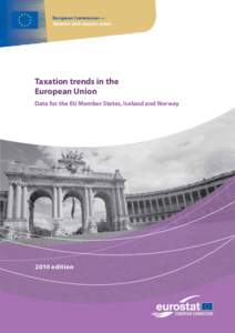 Taxation trends in the European Union Data for the EU Member States, Iceland and Norway 2010 edition