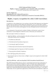 COTA National Policy Forum: Rights, respect, recognition: a new deal for older Australians 23 July 2013, National Press Club, Canberra ACT Mr Pino Migliorino Managing Director, Cultural Perspectives Chair, Federation of 