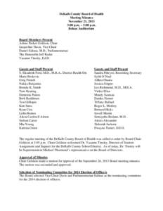 DeKalb County Board of Health Meeting Minutes November 21, 2013 3:00 p.m. – 5:00 p.m. Bohan Auditorium